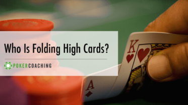 Who Is Folding High Cards?