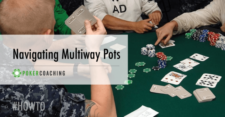 Navigating Multiway Pots