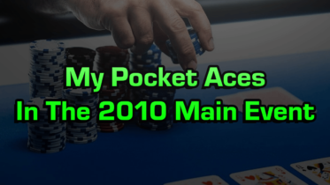 My Pocket Aces In The 2010 Main Event