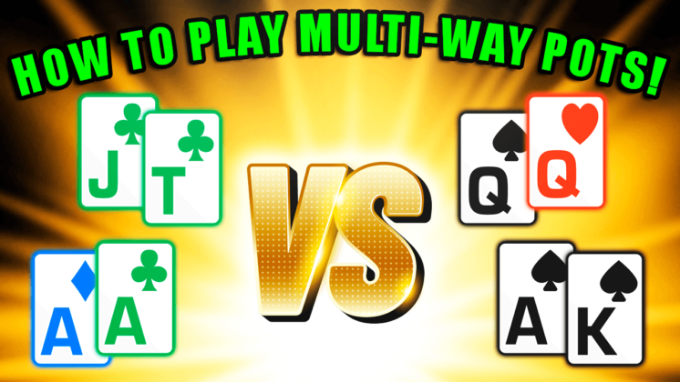 How To Play Multi-Way Pots In Online Poker Tournaments