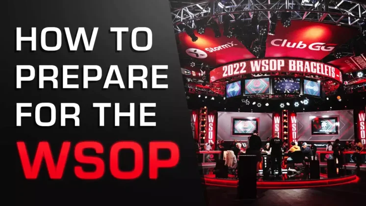 How To Prepare For The World Series Of Poker