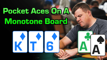 Poker Lesson with Matt Affleck: How To Play Pocket Aces On A Monotone Board